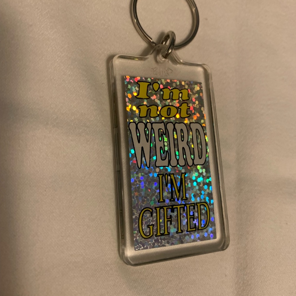 90s/y2k keychain / I’m not weird I’m gifted 🤪